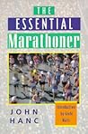 The Essential Marathoner: A Concise Guide to the Race of Your Life