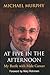 At Five in the Afternoon: My Battle With Male Cancer