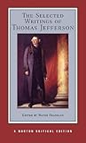 The Selected Writings of Thomas Jefferson by Wayne Franklin