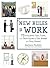 New Rules @ Work: 79 Etiquette Tips, Tools, and Techniques to Get Ahead and Stay Ahead