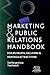 Marketing and Public Relations Handbook for Museums, Galleries, and Heritage Attractions