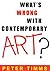 What's Wrong with Contemporary Art? by Peter Timms