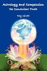 Astrology and Compassion the Convenient Truth Astrology and Compassion the Convenient Truth
