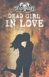 Dead Girl in Love by Linda Joy Singleton