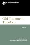 Old Testament Theology, Vol 1 by Gerhard von Rad