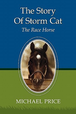 The Story Of Storm Cat: The Race Horse (Paperback)