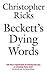 Beckett's Dying Words: The ...