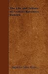 The Life and Letters of Frances Baroness Bunsen The Life and Letters of Frances Baroness Bunsen