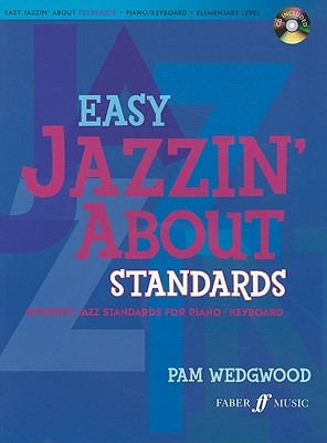 Easy Jazzin' About Standards -- Favorite Jazz Standards for Piano / Keyboard: Book & CD (Faber Edition: Jazzin' About)