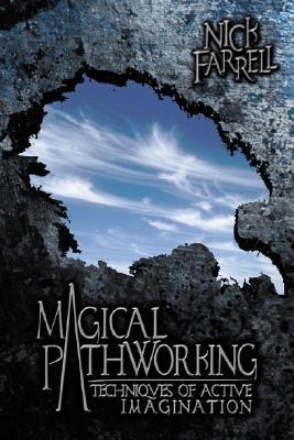 Magical Pathworking: Techniques of Active Imagination (Paperback)