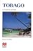Tobago: An Introduction and Guide
