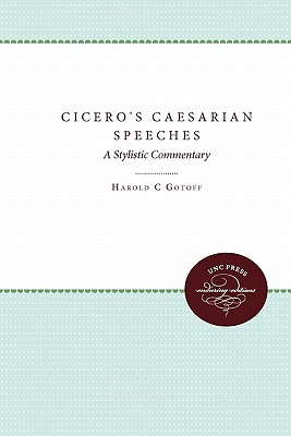 Cicero's Caesarian Speeches: A Stylistic Commentary (Paperback)