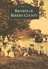 Resorts of Berrien County (Images of America: Michigan)