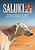 Saluki: The Desert Hound and the English Travelers Who Brought It to the West (Dogs in Our World)