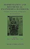 Fermentation and Biochemical Engineering Handbook: Principles, Process Design and Equipment