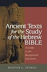 Ancient Texts For The Study Of The Hebrew Bible: A Guide To The Background Literature