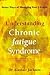 Understanding Chronic Fatigue Syndrome: Better Ways of Managing Your Lifestyle