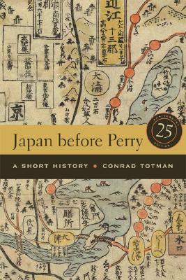 Portada de Japan before Perry: A Short History, de Conrad D. Totman