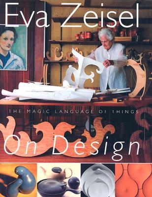 Eva Zeisel on Design (Hardcover)