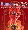 Human Wildlife: The Life That Lives on Us Human Wildlife: The Life That Lives on Us