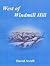 West of Windmill Hill by David  Axtell