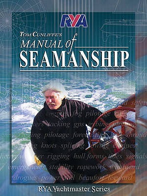 RYA Manual of Seamanship by Cunliffe, Tom (2005) Hardcover