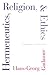 Hermeneutics, Religion, and Ethics (Yale Studies in Hermeneutics)