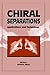 Chiral Separations: Applications and Technology (ACS Professional Reference Book)