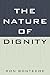 The Nature of Dignity