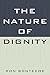 The Nature of Dignity