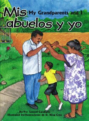 Mis Abuelos y Yo/My Grandparents And I (Spanish and English Edition)