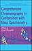 Comprehensive Chromatography in Combination with Mass Spectro... by Luigi Mondello