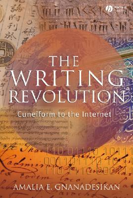 The Writing Revolution: Cuneiform to the Internet (The Language Library)