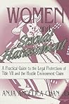 Women and Sexual Harassment: A Practical Guide to the Legal Protections of Title VII and the Hostile Environment Claim (Haworth Legal Information)