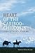 Heart of the Cariboo-Chilcotin: Stories Worth Keeping