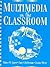 Multimedia in the Classroom