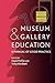 Museum and Gallery Education: A Manual of Good Practice (Professional Museum and Heritage Series)