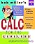 Bob Miller's Calc for the Clueless: Calc I (Bob Miller's Clueless Series)