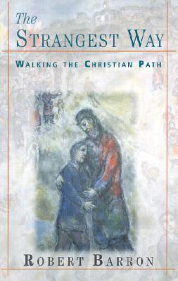 The Strangest Way: Walking the Christian Path (Paperback)
