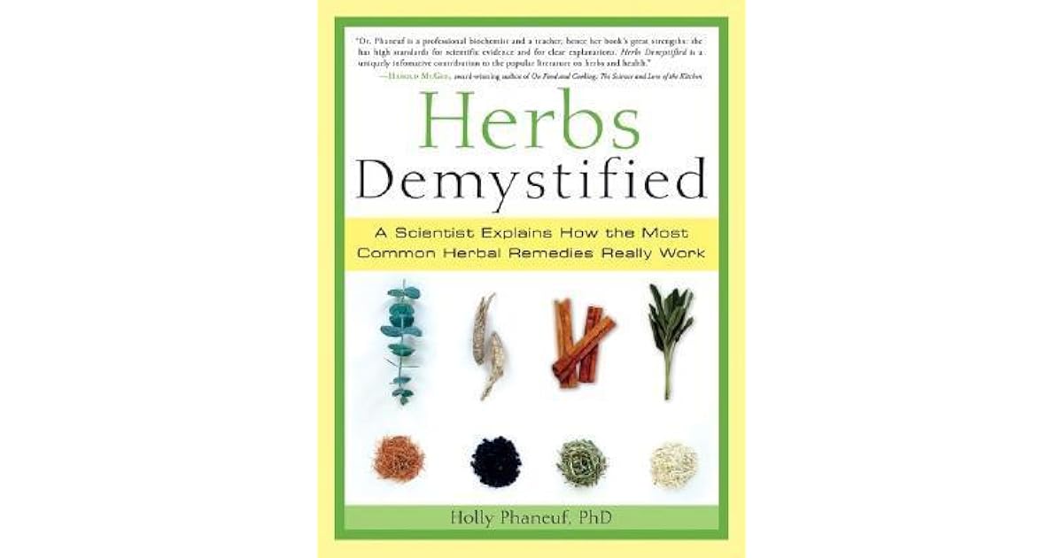 Herbs Demystified A Scientist Explains How the Most Common Herbal