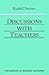 Discussions with Teachers