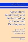 Agricultural Biodiversity And Biotechnology in Economic Development (Natural Resource Management and Policy)