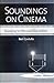Soundings on Cinema: Speaking to Film and Film Artists (SUNY Series, Horizons of Cinema)