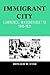 Immigrant City by Donald B. Cole