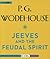 Jeeves and the Feudal Spirit (Jeeves and Wooster)