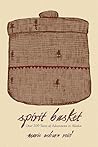 Spirit Basket: Over 200 Years of Adventures in Alaska