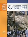 The Terrorist Attacks of September, 11, 2001 (Landmark Events in American History) The Terrorist Attacks of September, 11, 2001 (Landmark Events in American History)