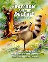 Raccoon and the Bee Tree: A Prairie Tale Raccoon and the Bee Tree: A Prairie Tale