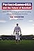 Perfect Game USA and the Future of Baseball: How the Remaking of Youth Scouting Affects the National Pastime