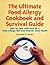 The Ultimate Food Allergy Cookbook and Survival Guide by Nicolette M. Dumke